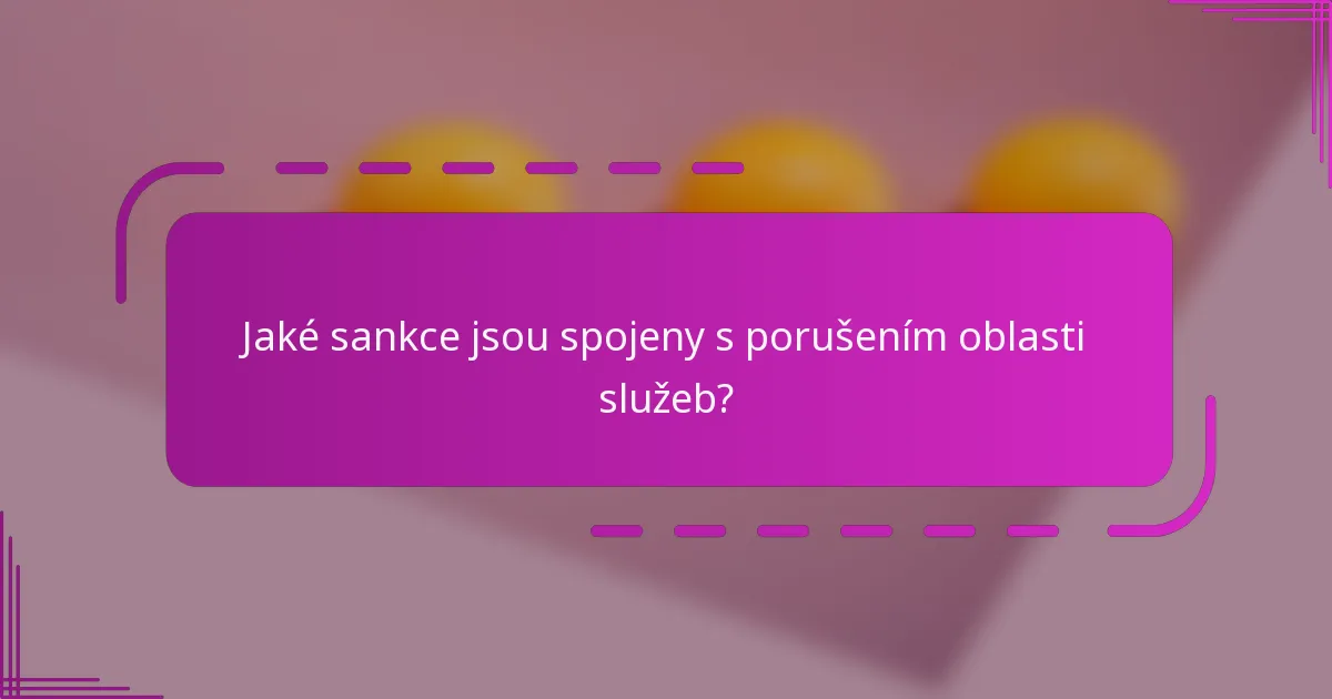 Jaké sankce jsou spojeny s porušením oblasti služeb?